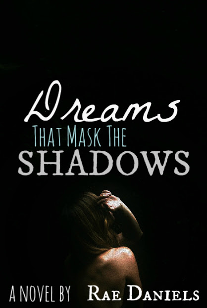 Dreams That Masks The Shadows